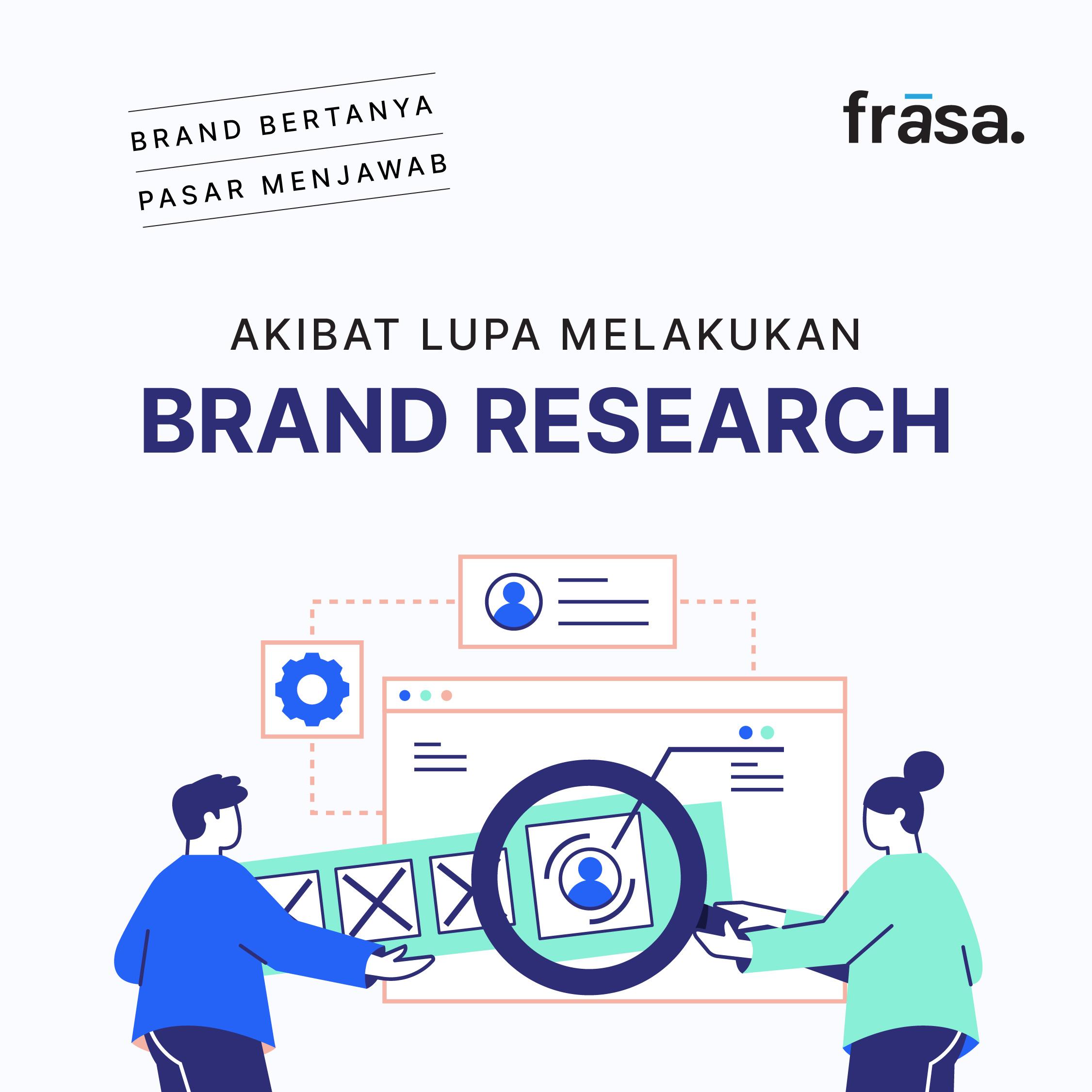 Akibat Lupa Melakukan Brand Research